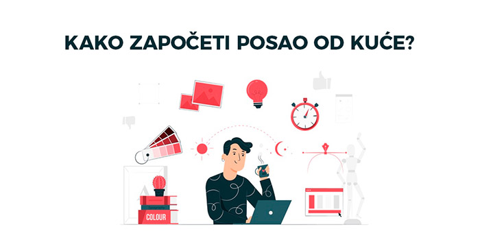 Kako započeti posao od kuće? Postanite freelancer!